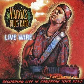 Vargas Blues Band - Live Wire (2011) Vargas Blues Band - Live Wire (2011)