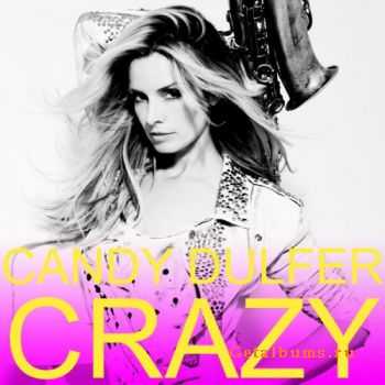 Candy Dulfer - Crazy (2011)