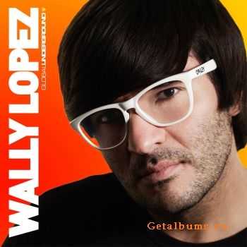 VA - Global Underground: Wally Lopez (2010) VA - Global Underground: Wally Lopez (2010)