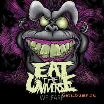 Eat The Universe - Welfare (2011) Eat The Universe - Welfare (2011)