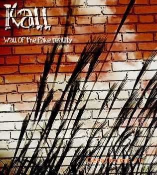 Kall - Wall Of The Fake Reality (EP) (2011)