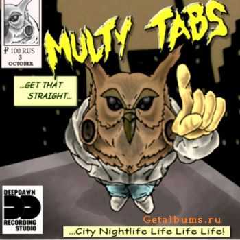 Multy Tabs  - Get That Straight (2011)