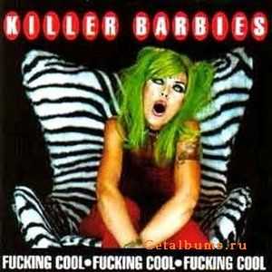 The Killer Barbies - Fucking Cool (1999)
