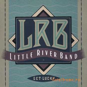 Little River Band - Get Lucky (1990)