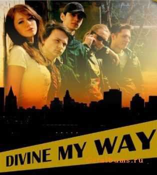 Divine My Way - Demo  (2011)