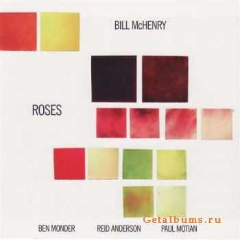 Bill McHenry - Roses (2007)