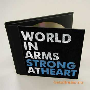 World In Arms - Strong At Heart [EP] (2011)