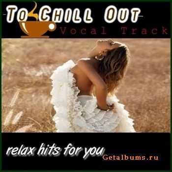 VA - New Age Style:To Chill Out. Vocal Track (2011)