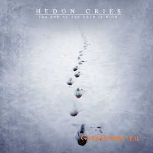 Hedon Cries - The End Of The Path Is Nigh (2011)