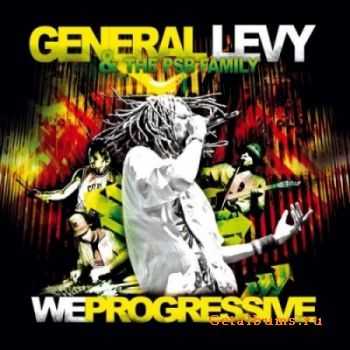 General Levy & The PSB Family  - We Progressive (2011)