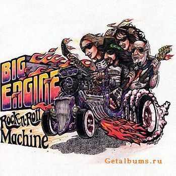 Big Engine - Rock 'N' Roll Machine (2007)