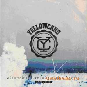 Yellowcard - When Youre Through Thinking Say Yes [Acoustic] (2011)