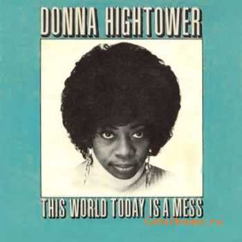Donna Hightower - This World Today Is A mess (2001)