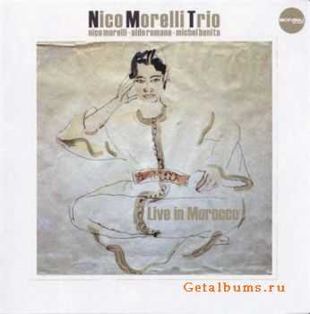 Nico Morelli Trio - Live In Morocco (2011)