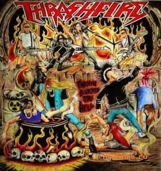 Thrashfire - Thrash Burned The Hell  (2011)