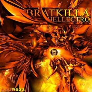 Bratkilla - Hellectro (2011)