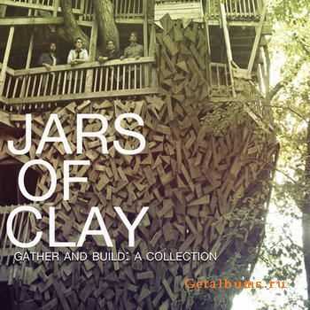 Jars Of Clay - Gather And Build (2011)