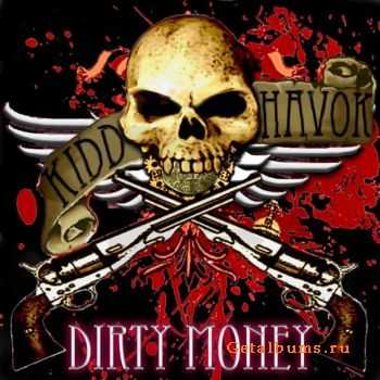 Kidd Havok  - Dirty Money  (2011)