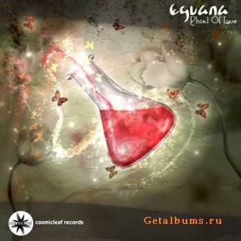 Eguana - Phial Of Love (EP) (2011) Eguana - Phial Of Love (EP) (2011)