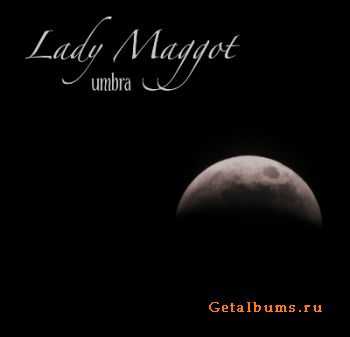 Lady Maggot - Umbra [EP] (2011)