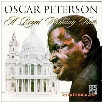 Oscar Peterson  A Royal Wedding Suite - 1981 (1998)