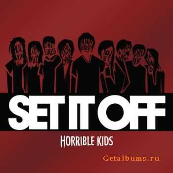 Set It Off  - Horrible Kids (Retail EP)  (2011)