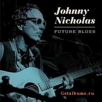 Johnny Nicholas  Future Blues (2011)