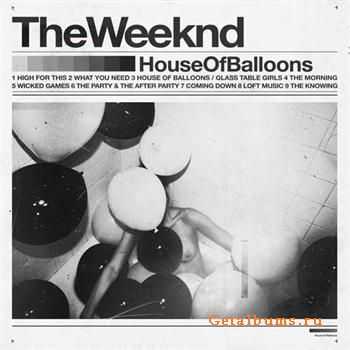 The Weeknd - House of Balloons (2011) The Weeknd - House of Balloons (2011)