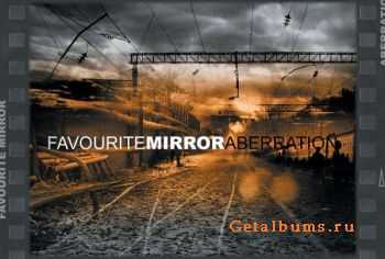 Favourite Mirror - Aberration (2007)