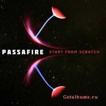 Passafire - Start from Scratch (2011)