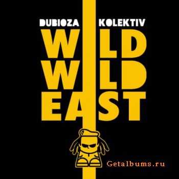 Dubioza Kolektiv - Wild Wild East (2011)