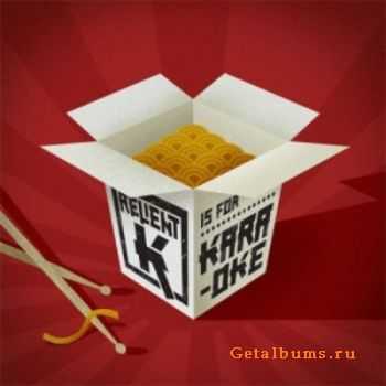 Relient K - Is For Karaoke (2011) Relient K - Is For Karaoke (2011)
