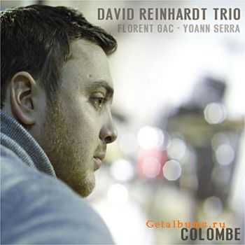 David Reinhardt Trio - Colombe (feat. Florent Gac, Yoann Serra) (2011)