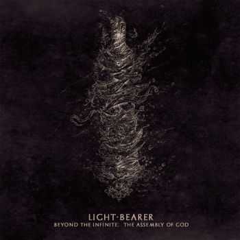 Light Bearer - Beyond the Infinite: The Assembly of God (EP) (2011)