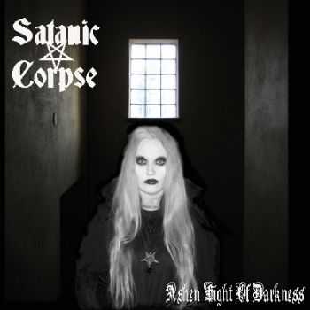 Satanic Corpse - Ashen Light of Darkness (2011)