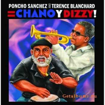 Poncho Sanchez & Terence Blanchard - Chano y Dizzy! (2011)