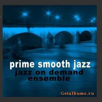 Jazz On Demand Ensemble - Prime Smooth Jazz (2009)