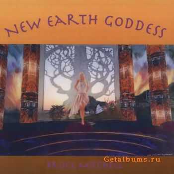 Bruce Mitchell - New Earth Goddess (2009)