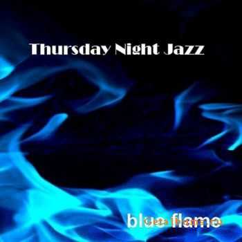 Thursday Night Jazz - Blue Flame (2011)