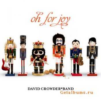 David Crowder Band - Oh For Joy (2011)