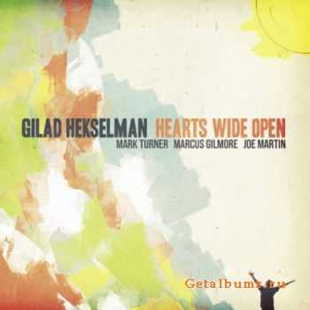 Gilad Hekselman  Hearts Wide Open (2011)