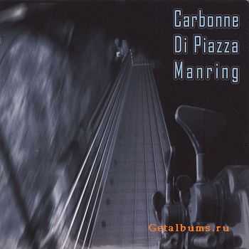 Yves Carbonne - Carbonne-Di Piazza-Manring (2005) Yves Carbonne - Carbonne-Di Piazza-Manring (2005)