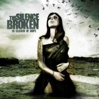 The Silence Broken - In Search Of Hope (2011) The Silence Broken - In Search Of Hope (2011)