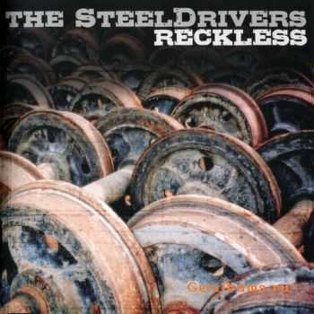 The Steeldrivers - Reckless (2010) The Steeldrivers - Reckless (2010)