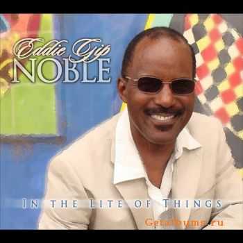 Eddie Gip Noble - In the Light of Things (2011) Eddie Gip Noble - In the Light of Things (2011)