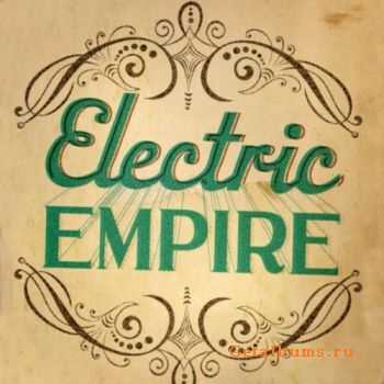 Electric Empire - Electric Empire (2011) Electric Empire - Electric Empire (2011)
