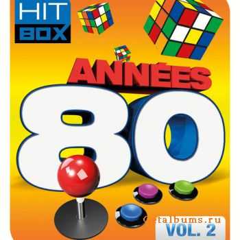 VA - Hit Box - Annees 80 Vol. 2 (2011) VA - Hit Box - Annees 80 Vol. 2 (2011)