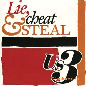 Us3 - Lie, Cheat & Steal Us3 - Lie, Cheat & Steal
