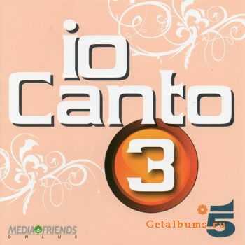 VA - Io Canto 3 (2011) VA - Io Canto 3 (2011)
