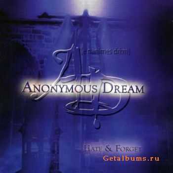 Anonymous Dream - Hate & Forget (2006)